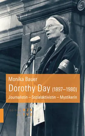 Bauer / Schumacher-Bauer |  Dorothy Day (1897-1980) | Buch |  Sack Fachmedien