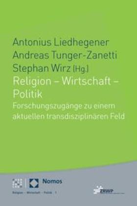 Wirz / Liedhegener / Tunger-Zanetti | Religion - Wirtschaft - Politik | Buch | sack.de