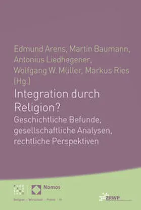 Müller / Liedhegener / Arens |  Integration durch Religion? | Buch |  Sack Fachmedien