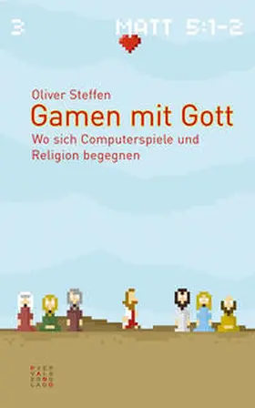 Steffen |  Gamen mit Gott | Buch |  Sack Fachmedien
