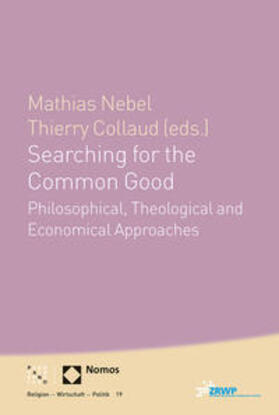 Nebel / Collaud | Searching for the Common Good | Buch | 978-3-290-22047-1 | sack.de