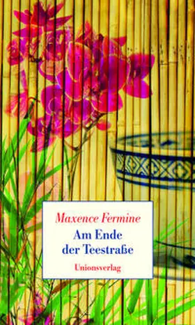 Fermine |  Am Ende der Teestrasse | Buch |  Sack Fachmedien