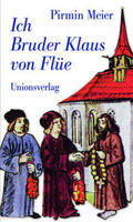 Meier |  Ich Bruder Klaus von Flüe | Buch |  Sack Fachmedien