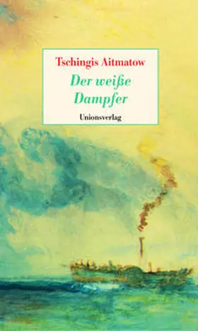 Aitmatow |  Der weiße Dampfer | Buch |  Sack Fachmedien