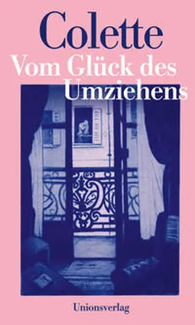 Colette |  Vom Glück des Umziehens | Buch |  Sack Fachmedien