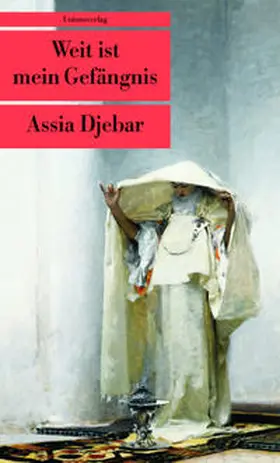 Djebar |  Weit ist mein Gefängnis | Buch |  Sack Fachmedien