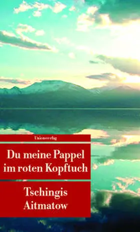 Aitmatow |  Du meine Pappel im roten Kopftuch | Buch |  Sack Fachmedien