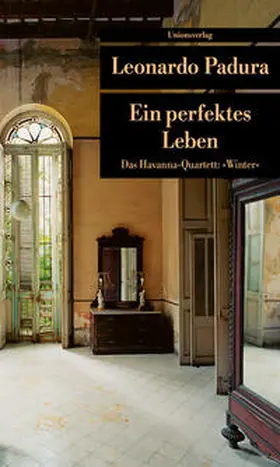 Padura |  Ein perfektes Leben | Buch |  Sack Fachmedien