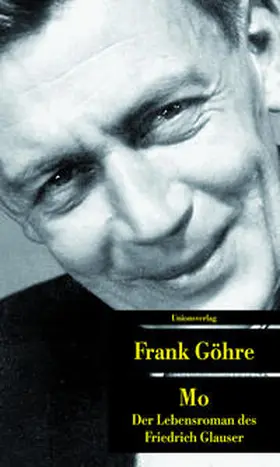 Göhre |  Mo. Der Lebensroman des Friedrich Glauser | Buch |  Sack Fachmedien