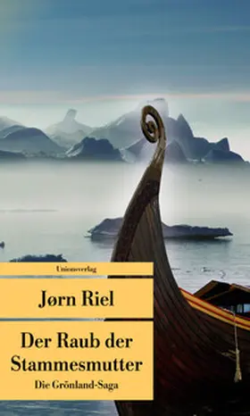 Riel |  Die Grönland-Saga / Der Raub der Stammesmutter | Buch |  Sack Fachmedien