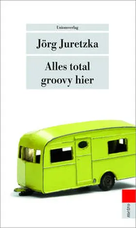 Juretzka |  Alles total groovy hier | Buch |  Sack Fachmedien