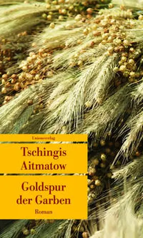 Aitmatow |  Goldspur der Garben | Buch |  Sack Fachmedien
