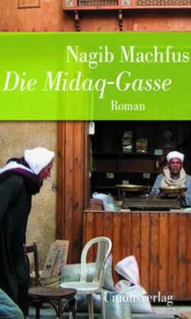 Machfus |  Die Midaq-Gasse | Buch |  Sack Fachmedien