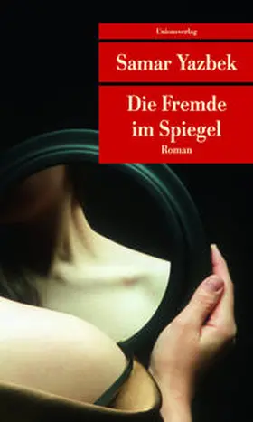 Yazbek |  Die Fremde im Spiegel | Buch |  Sack Fachmedien