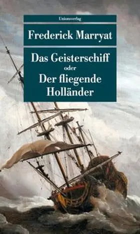Marryat |  Das Geisterschiff oder Der fliegende Holländer | Buch |  Sack Fachmedien