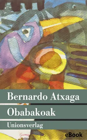 Atxaga |  Obabakoak oder Das Gänsespiel | eBook | Sack Fachmedien