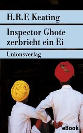 Keating |  Inspector Ghote zerbricht ein Ei | eBook | Sack Fachmedien