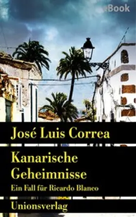 Correa |  Kanarische Geheimnisse | eBook | Sack Fachmedien