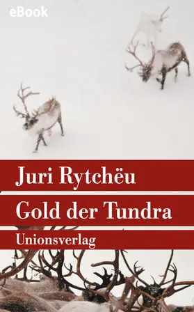 Rytchëu |  Gold der Tundra | eBook | Sack Fachmedien
