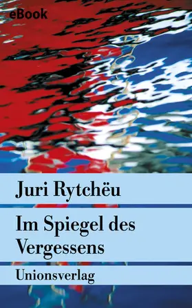 Rytchëu |  Im Spiegel des Vergessens | eBook | Sack Fachmedien