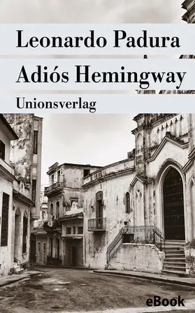 Padura |  Adiós Hemingway | eBook | Sack Fachmedien