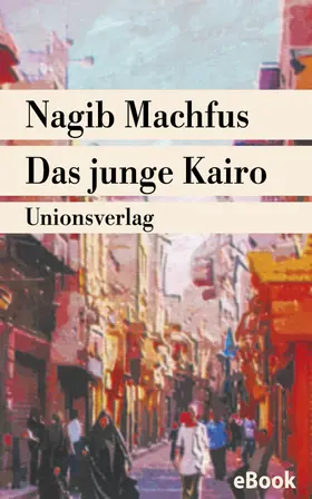 Machfus |  Das junge Kairo | eBook | Sack Fachmedien