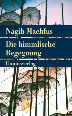 Machfus |  Die himmlische Begegnung | eBook | Sack Fachmedien