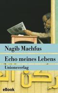 Machfus |  Echo meines Lebens | eBook | Sack Fachmedien