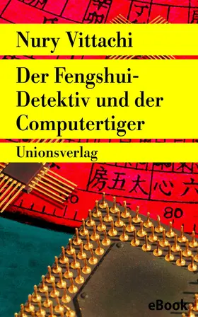 Vittachi |  Der Fengshui-Detektiv und der Computertiger | eBook | Sack Fachmedien