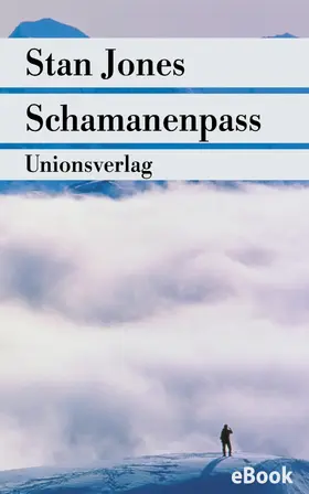 Jones |  Schamanenpass | eBook | Sack Fachmedien