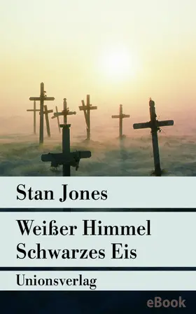 Jones |  Weißer Himmel, Schwarzes Eis | eBook | Sack Fachmedien