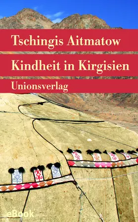 Aitmatow |  Kindheit in Kirgisien | eBook | Sack Fachmedien