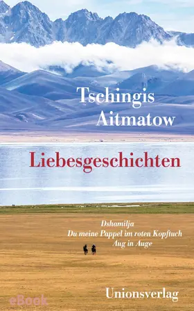 Aitmatow |  Liebesgeschichten | eBook | Sack Fachmedien