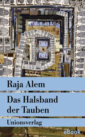 Alem |  Das Halsband der Tauben | eBook | Sack Fachmedien