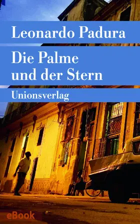 Padura |  Die Palme und der Stern | eBook | Sack Fachmedien