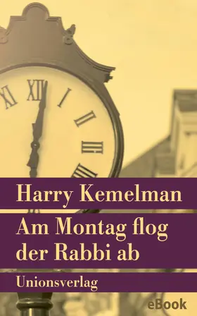 Kemelman |  Am Montag flog der Rabbi ab | eBook | Sack Fachmedien