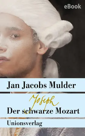 Mulder |  Joseph, der schwarze Mozart | eBook | Sack Fachmedien