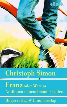 Simon |  Franz oder Warum Antilopen nebeneinander laufen | eBook | Sack Fachmedien