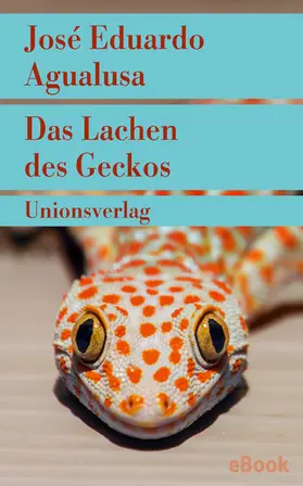 Agualusa |  Das Lachen des Geckos | eBook | Sack Fachmedien