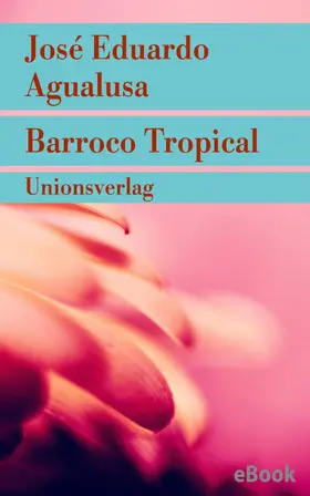 Agualusa |  Barroco Tropical | eBook | Sack Fachmedien