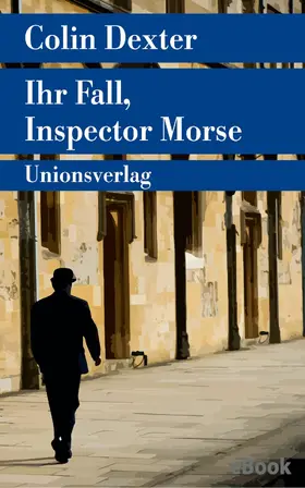 Dexter |  Ihr Fall, Inspector Morse | eBook | Sack Fachmedien