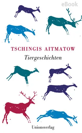 Aitmatow |  Tiergeschichten | eBook | Sack Fachmedien