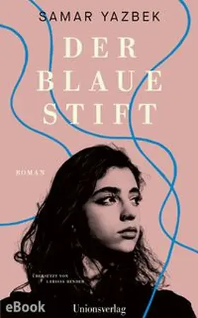 Yazbek |  Der blaue Stift | eBook | Sack Fachmedien