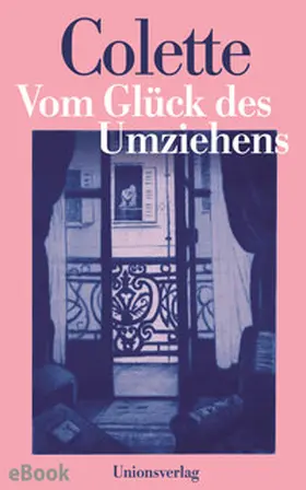 Colette |  Vom Glück des Umziehens | eBook | Sack Fachmedien