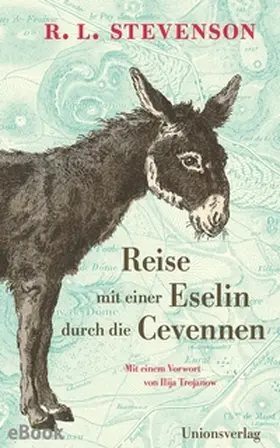 Stevenson |  Reise mit einer Eselin durch die Cevennen | eBook | Sack Fachmedien