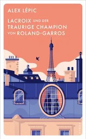 Lépic |  Lacroix und der traurige Champion von Roland-Garros | Buch |  Sack Fachmedien