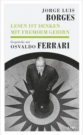 Borges / Ferrari |  Lesen ist Denken mit fremdem Gehirn | Buch |  Sack Fachmedien