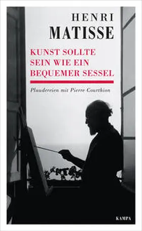 Matisse / Courthion |  Kunst sollte sein wie ein bequemer Sessel | Buch |  Sack Fachmedien
