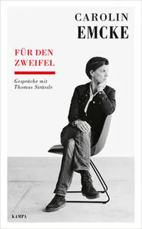 Emcke / Strässle |  Carolin Emcke - Für den Zweifel | Buch |  Sack Fachmedien