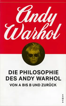 Warhol |  Die Philosophie des Andy Warhol von A bis B und zurück | Buch |  Sack Fachmedien